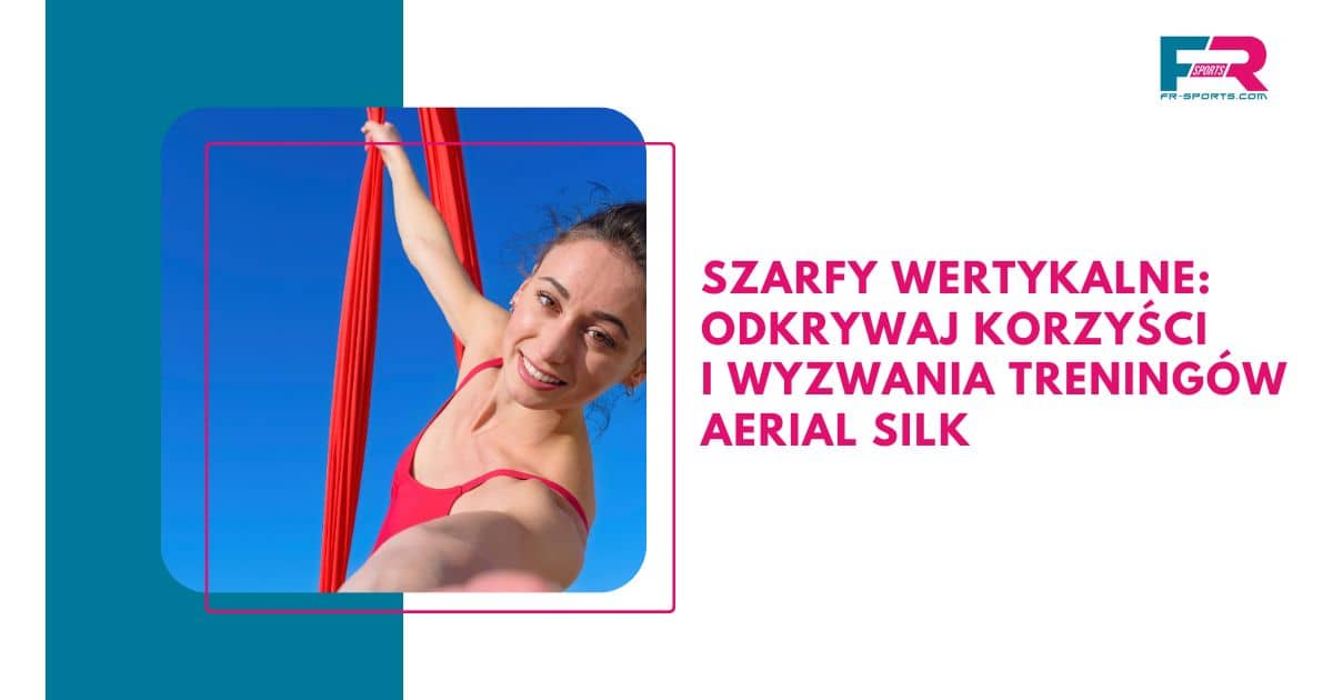Uśmiechnięta dziewczyna trzymająca czerwoną szarfę do aerial silk, ilustrująca korzyści i wyzwania treningów z szarfami wertykalnymi.