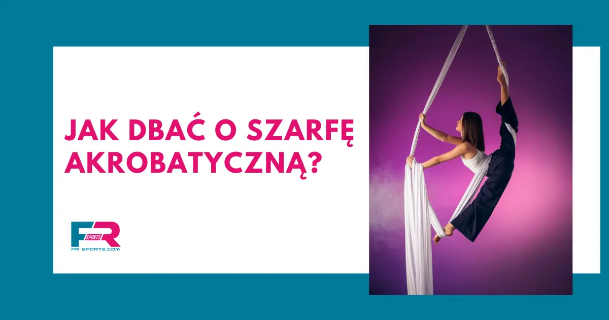 jak zadbać o szarfę